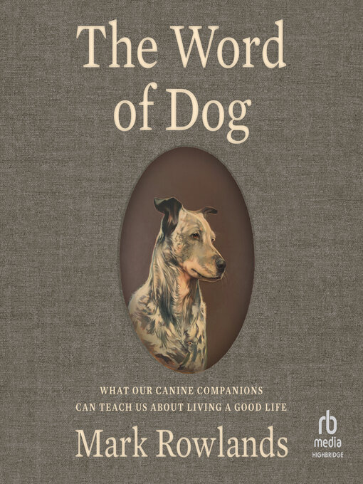 Title details for The Word of Dog by Mark Rowlands - Available